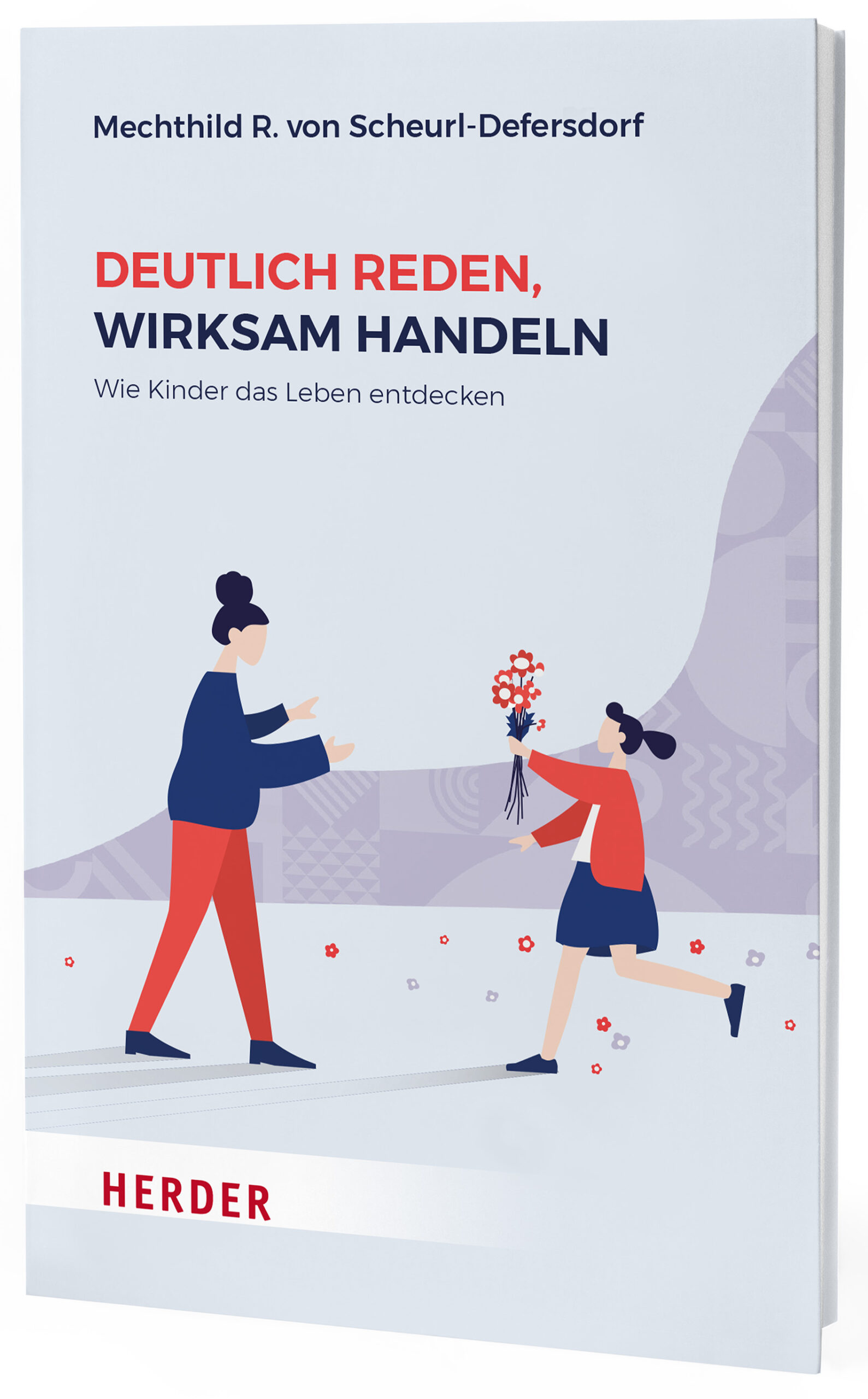 Buch von Mechthild von Scheurl-Defersdorf, Deutlich reden, wirksam handeln