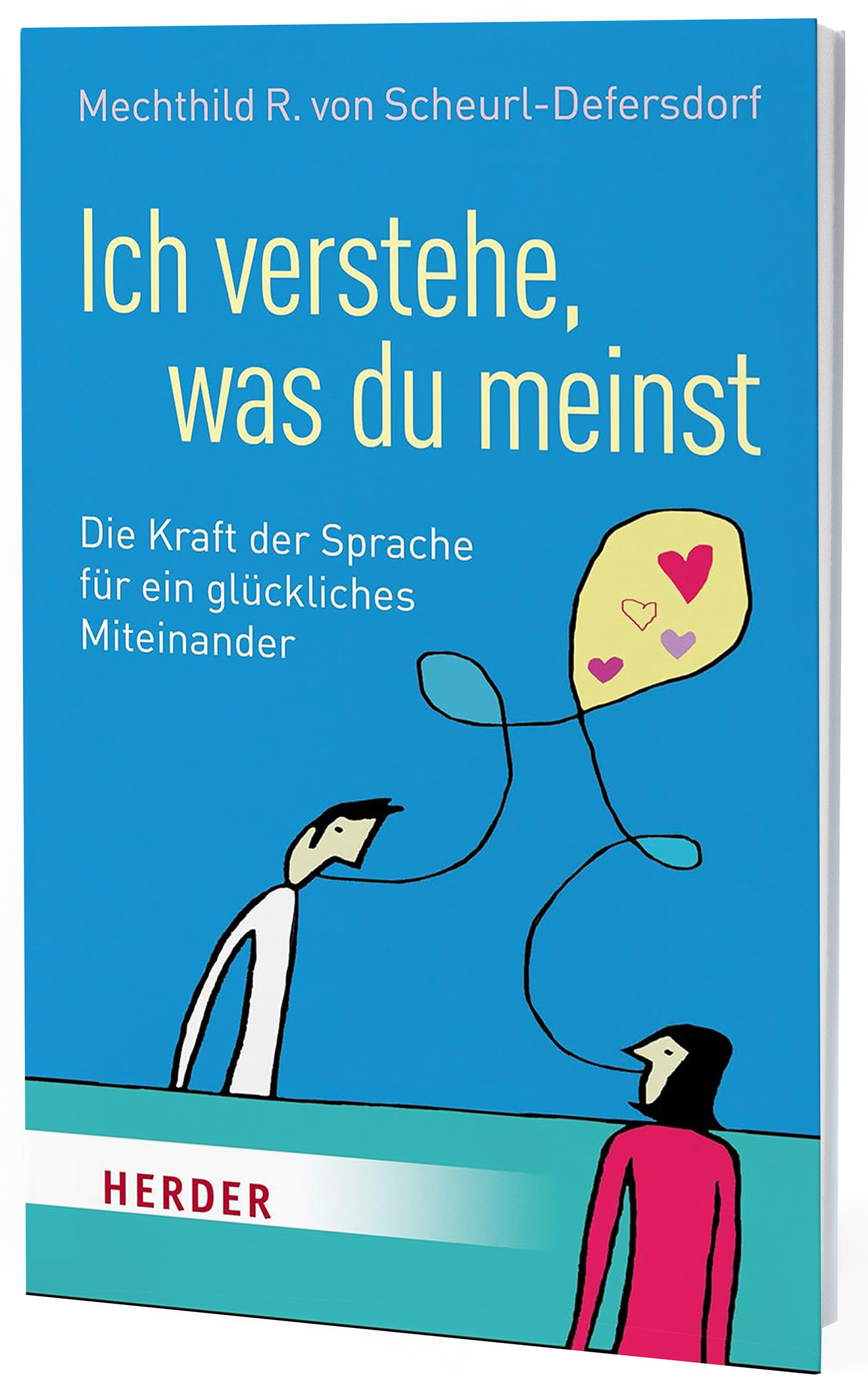 Buch von Mechthild von Scheurl-Defersdorf, Ich verstehe, was du meinst